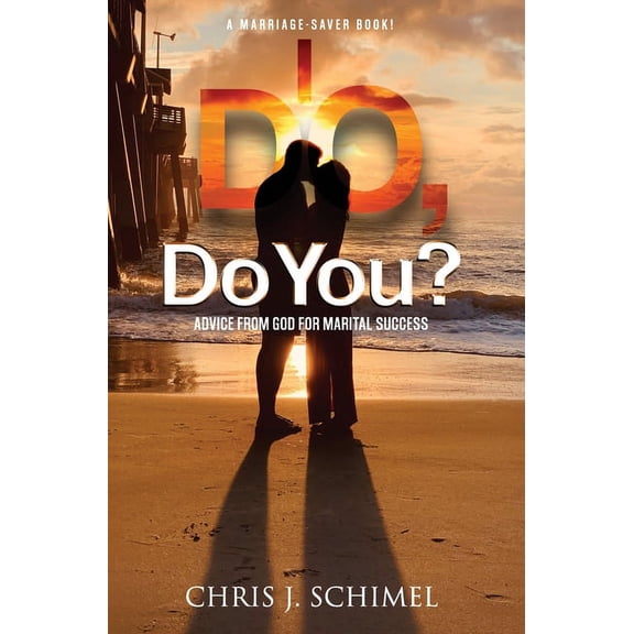 I Do, Do You?: Advise from God for Marital Success, (Hardcover)