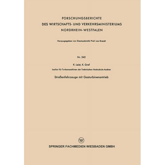 Forschungsberichte Des Wirtschafts- Und StraÃenfahrzeuge Mit Gasturbinenantrieb, Book 242, (Paperback)