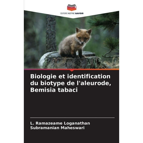 Biologie et identification du biotype de l'aleurode, Bemisia tabaci, (Paperback)
