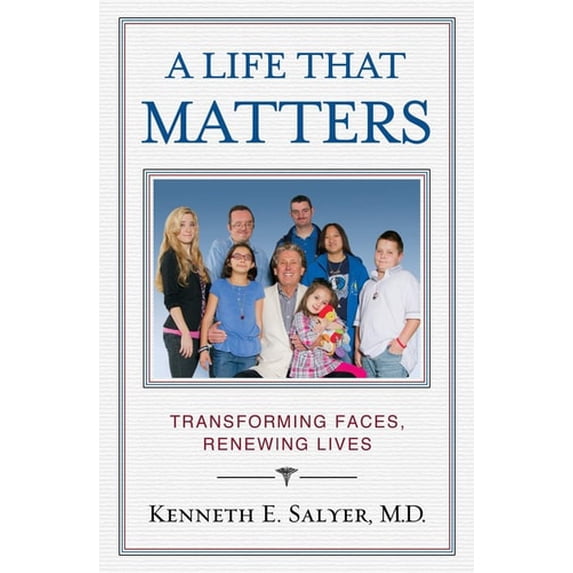 Pre-Owned A Life That Matters: Transforming Faces, Renewing Lives (Paperback) 1455515124 9781455515127