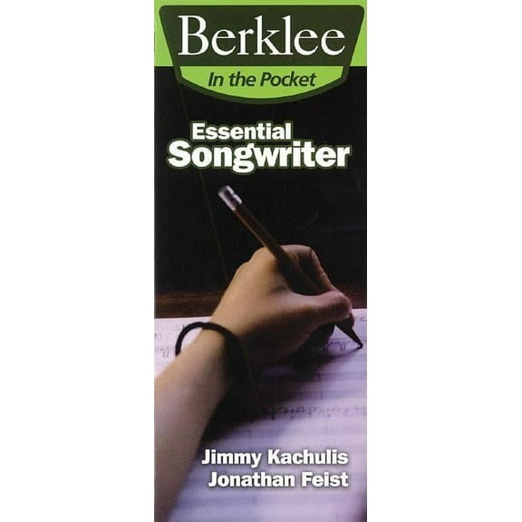 Berklee in the Pocket Essential Songwriter: Craft Great Songs & Become a Better Songwriter, (Paperback)