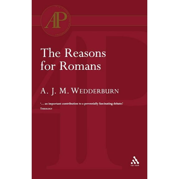 T & T Clark Academic Paperbacks The Reasons for Romans, (Paperback)
