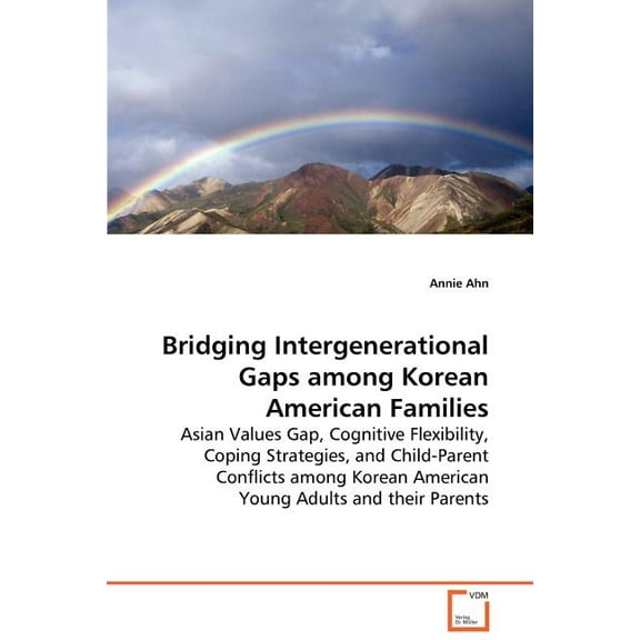 Bridging Intergenerational Gaps among Korean American Families (Paperback)