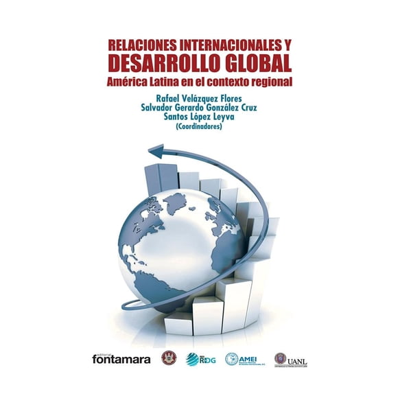 Relaciones Internacionales y  Desarrollo Global. America Latina en el Contexto Regional