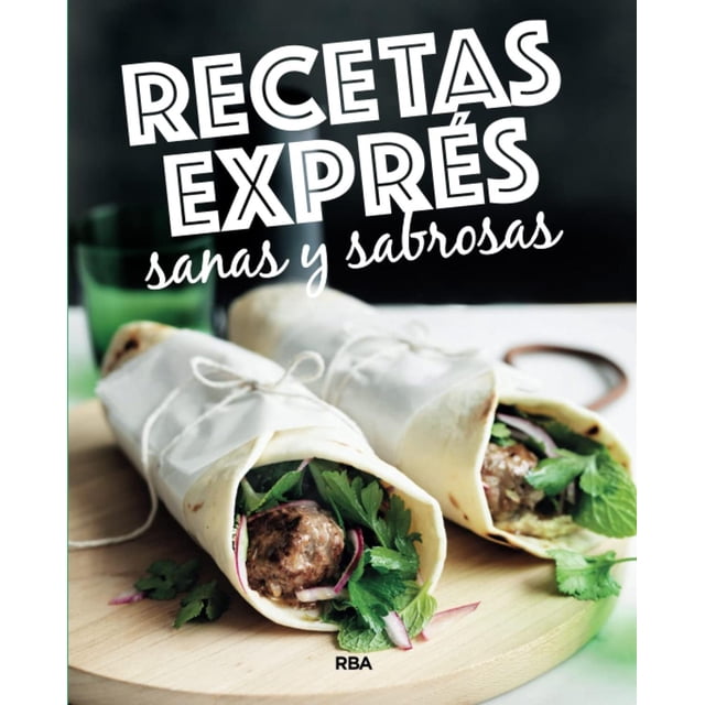 Recetas Expres Sanas y Sabrosas Rba 9788424928902