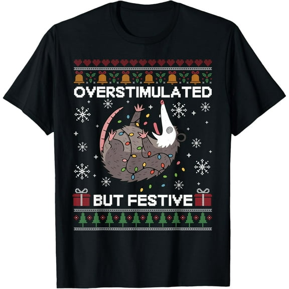 Overstimulated But Festive Possum Christmas for Men Women T-Shirt Shirts