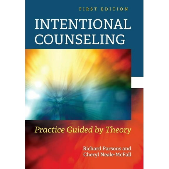 Intentional Counseling: Practice Guided by Theory, (Paperback)
