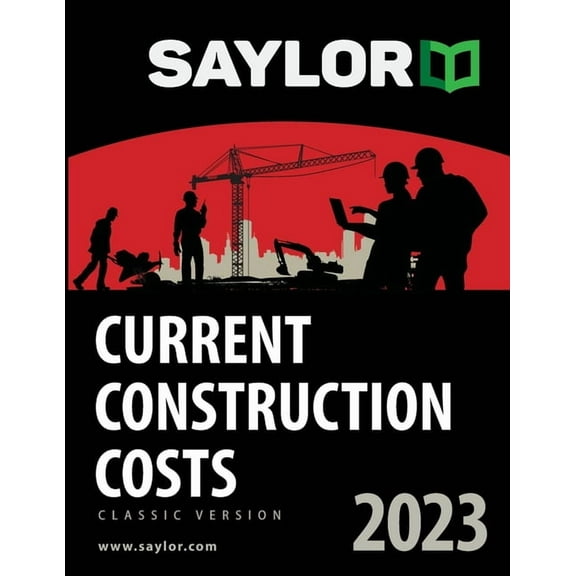 Saylor Current Construction Costs 2023, (Paperback)