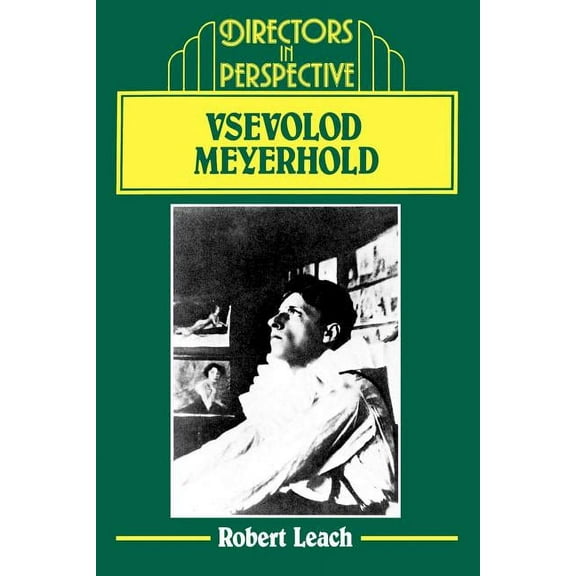Directors in Perspective Vsevolod Meyerhold, (Paperback)