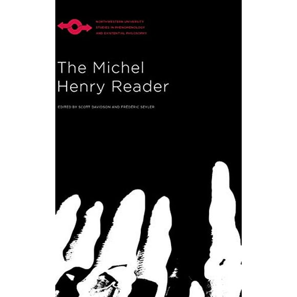 Le Lecteur Michel Henry (Études de Phénoménologie et de Philosophy Existentielle)