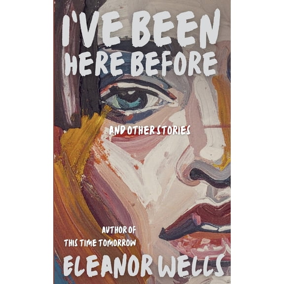 I've Been Here Before: and other stories, (Paperback)