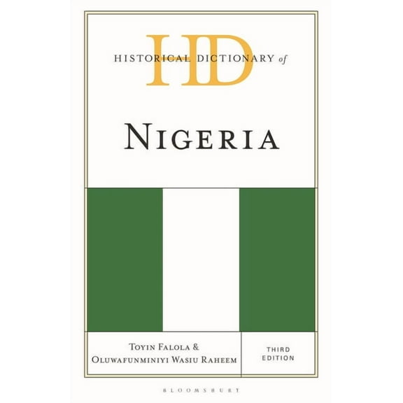 Historical Dictionaries of Africa Historical Dictionary of Nigeria, (Hardcover)