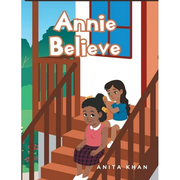 Annie Believe, (Hardcover)