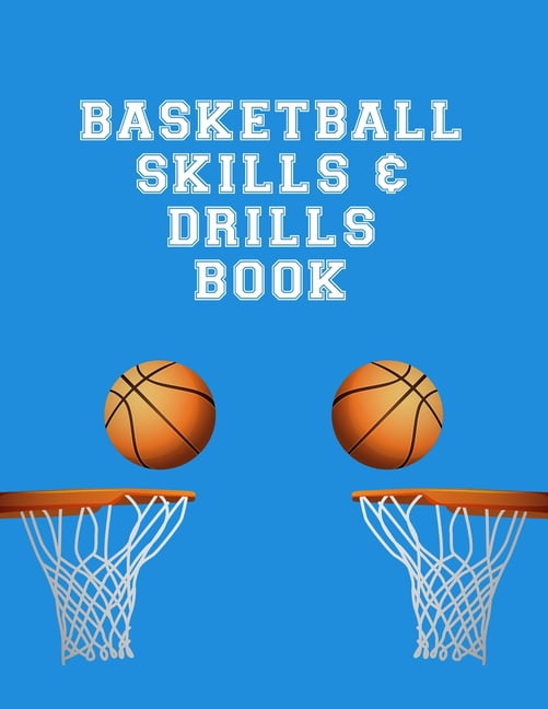 Basketball Skills And Drills Book Youth Coach Planning And Schedule