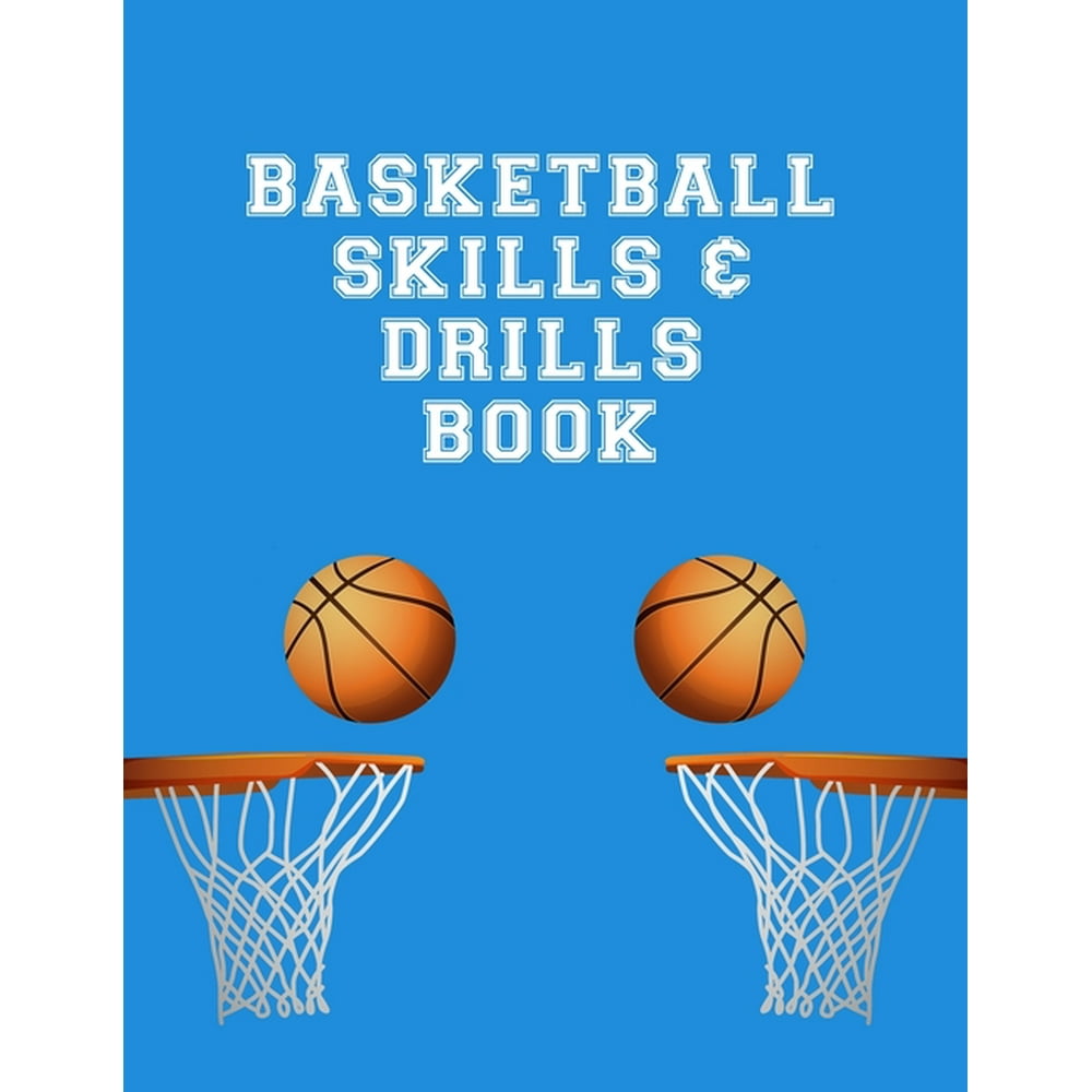Basketball Skills And Drills Book Youth Coach Planning And Schedule Organizer Notebook