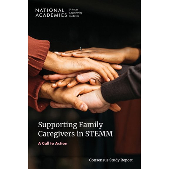 Pre-Owned Supporting Family Caregivers in Stemm: A Call to Action (Paperback) 0309713587 9780309713580
