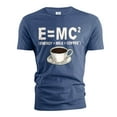 thumbnail image 5 of Funny Energy milk coffee science T-shirt Massâ€“energy equivalence Tee E = mc2 Gift tee (Medium Military Green), 5 of 7