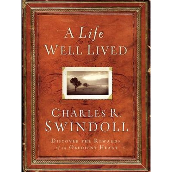 Pre-Owned A Life Well Lived (Hardcover) 0849901898 9780849901898