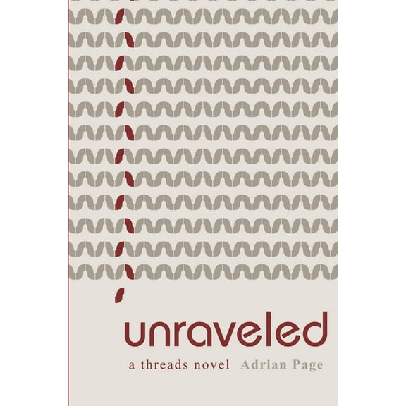 unraveled (Paperback) by Adrian Page
