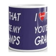 thumbnail image 3 of I Love That You're My Gramps Coffee Tea Ceramic Mug Office Work Cup Gift, 3 of 3