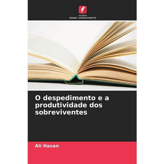 O despedimento e a produtividade dos sobreviventes, (Paperback)