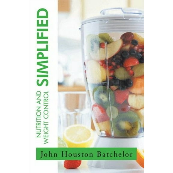 Nutrition and Weight Control Simplified