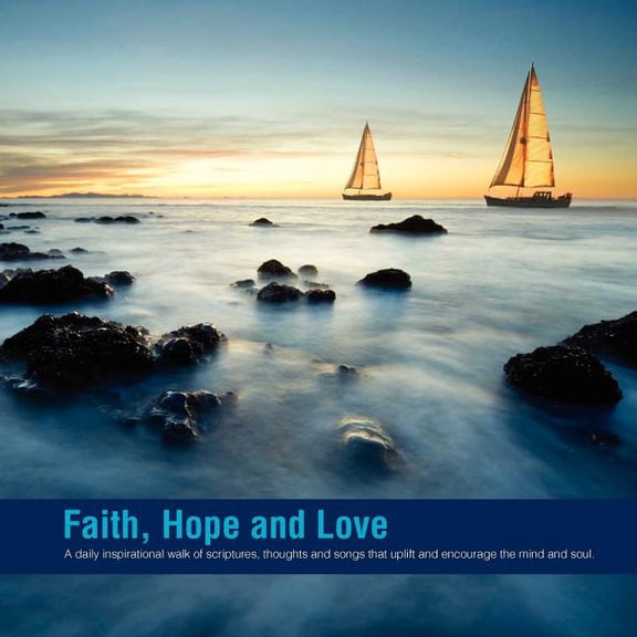 Faith, Hope and Love, (Paperback)