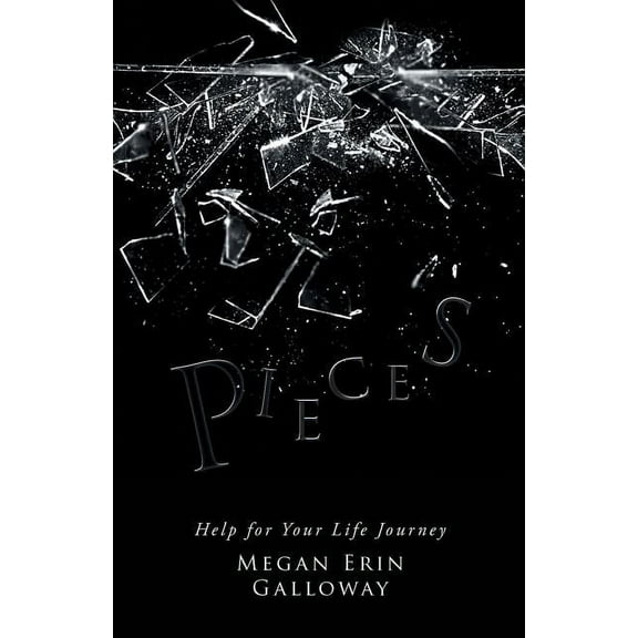 Pieces: Help for Your Life Journey, (Paperback)