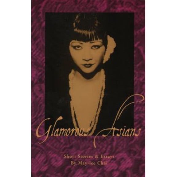 Pre-Owned Glamorous Asians: Short Stories & Essays (Paperback) 0880938579 9780880938570