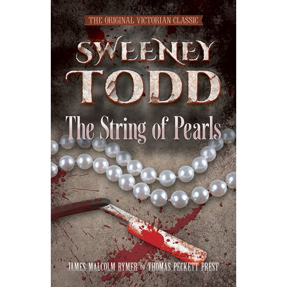 Pre-Owned Sweeney Todd: The String of Pearls: The Original Victorian Classic (Paperback) 0486797392 9780486797397