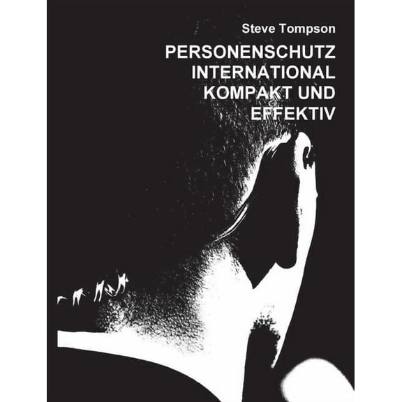 Personenschutz International - Kompakt und Effektiv, (Paperback)