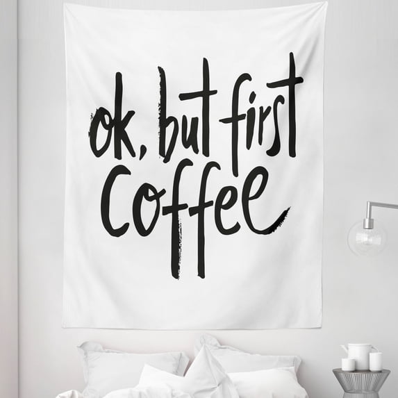 But First Coffee Tapestry, Monochrome Style Illustration of Paintbrush Drawn Wording, Fabric Wall Hanging Decor for Bedroom Living Room Dorm, 5 Sizes, Charcoal Grey and White, by Ambesonne