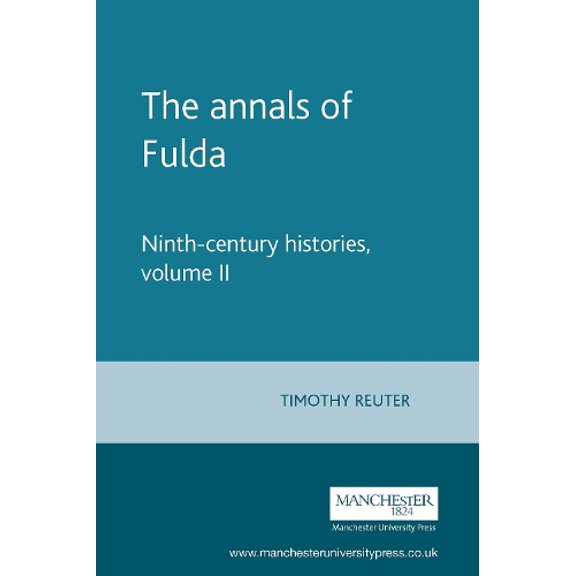 Pre-Owned Annals of Fulda (Ninth-century Histories, Vol. 2, (Manchester Medieval Sources Series) Paperback