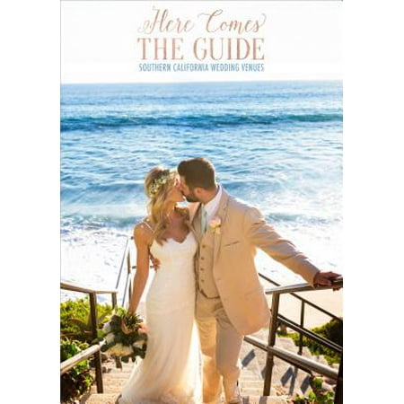 Here Comes the Guide Southern California : Southern California Wedding (Best Wedding Venues In Southern California)