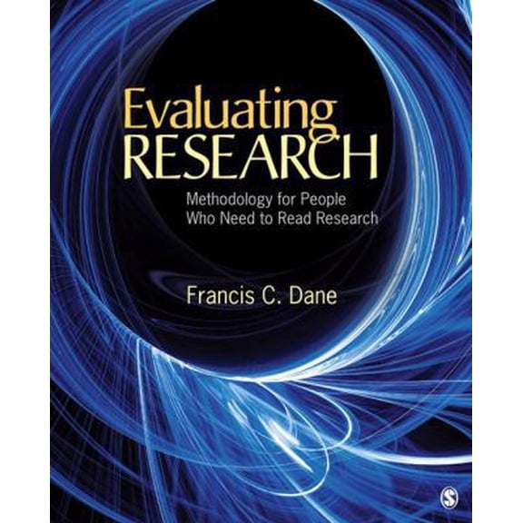 Pre-Owned Evaluating Research: Methodology for People Who Need to Read Research (Paperback) 141297853X 9781412978538
