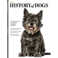 thumbnail image 2 of History of Dogs - Why Dogs Think, Look Act The Way They Do. Learn Tips Tricks On How To Train, Feed Care For Your Four-Legged Friends (Cover Varies), 2 of 2