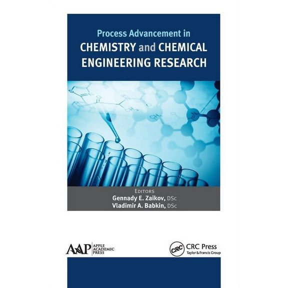 Process Advancement in Chemistry and Chemical Engineering Research, (Paperback)