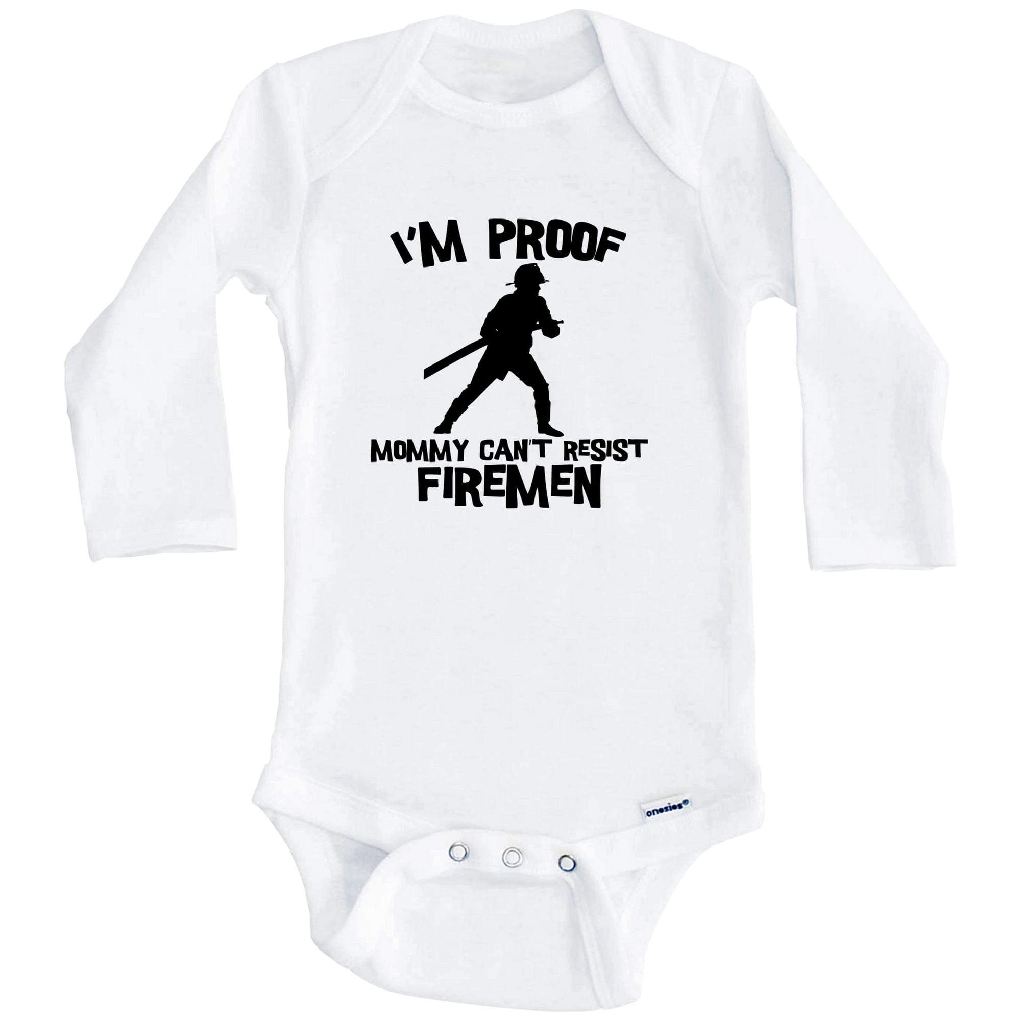 I'm Proof Mommy Can't Resist Firemen Funny Firefighter One Piece Baby Bodysuit (Long Sleeve), 0-3 Months White
