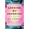 thumbnail image 1 of Pre-Owned Loosing My Espanish (Paperback) 1400078148 9781400078141, 1 of 1