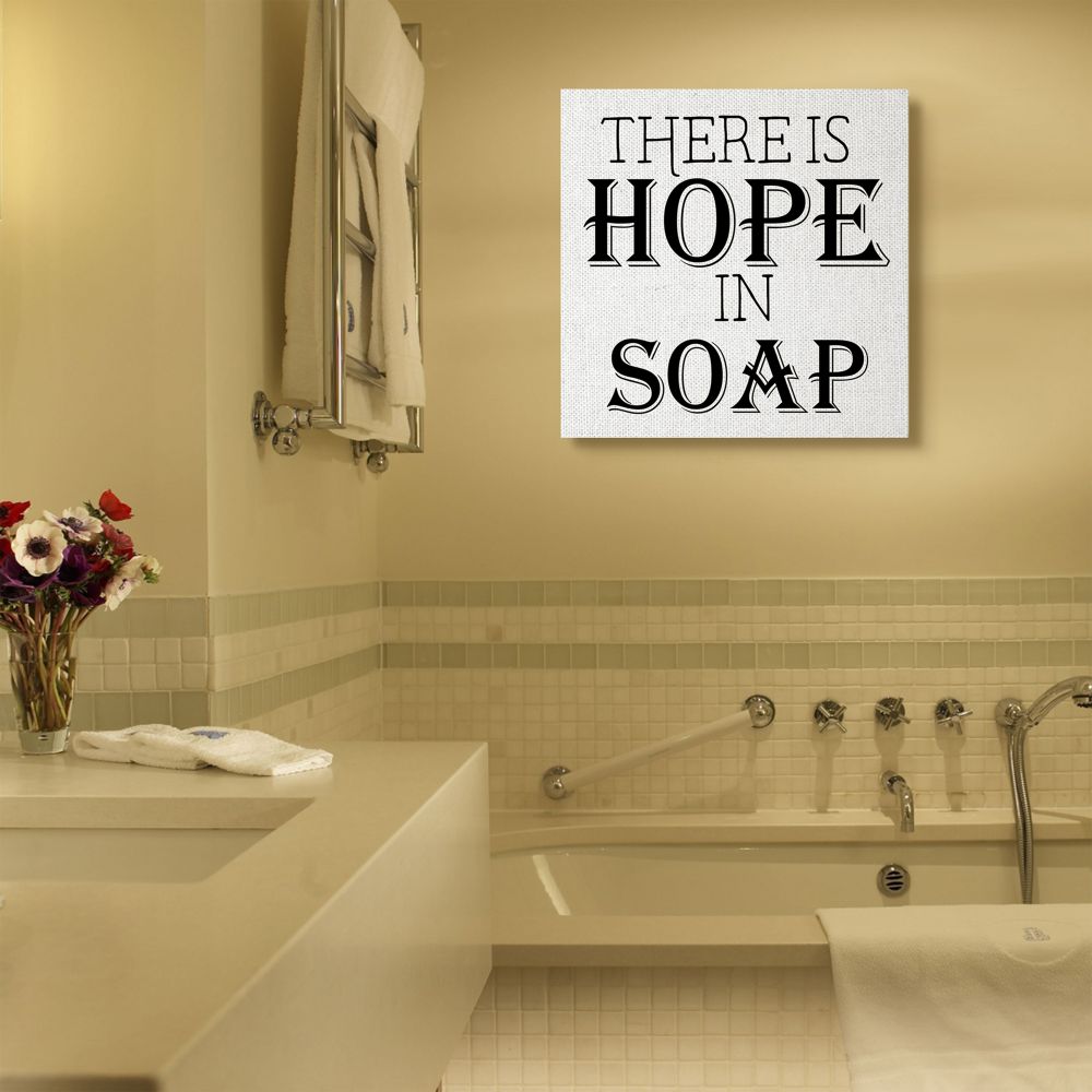 Stupell Industries There is Hope in Soap Phrase Bathroom Cleanliness Canvas Wall Art Design by Gail Green Licensing and Design Limited