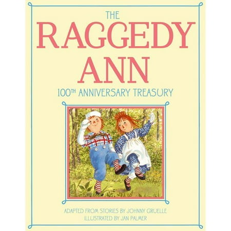The Raggedy Ann 100th Anniversary Treasury