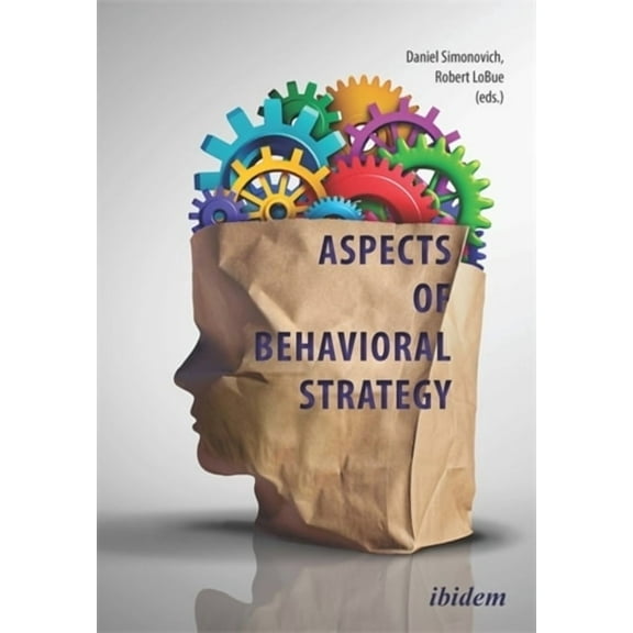 Aspects of Behavioral Strategy, (Paperback)