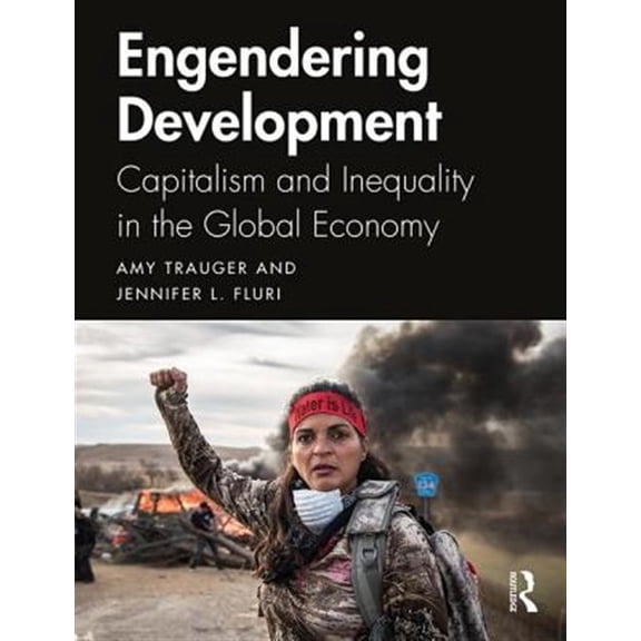 Pre-Owned Engendering Development: Capitalism and Inequality in the Global Economy (Paperback) 0415789672 9780415789677