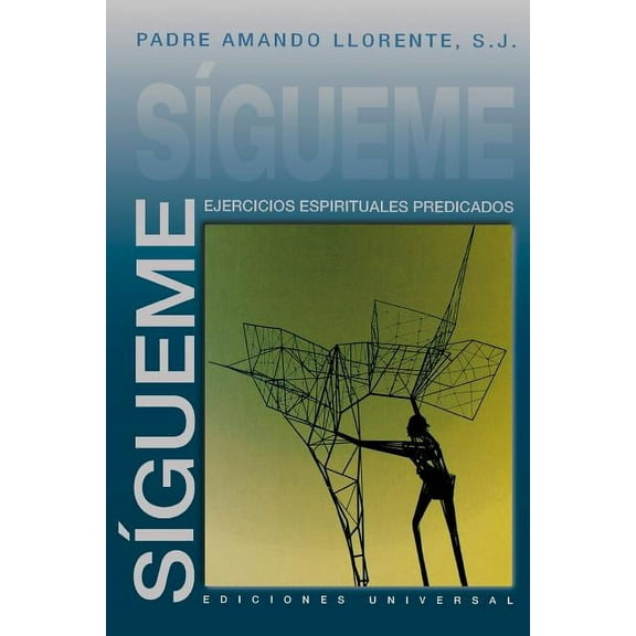 Coleccion Felix Varela SÃ­gueme, Ejercicios Espirituales Predicados, (Paperback)