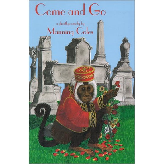 Pre-Owned Come and Go: A Ghostly Comedy (Paperback) 0915230348 9780915230341