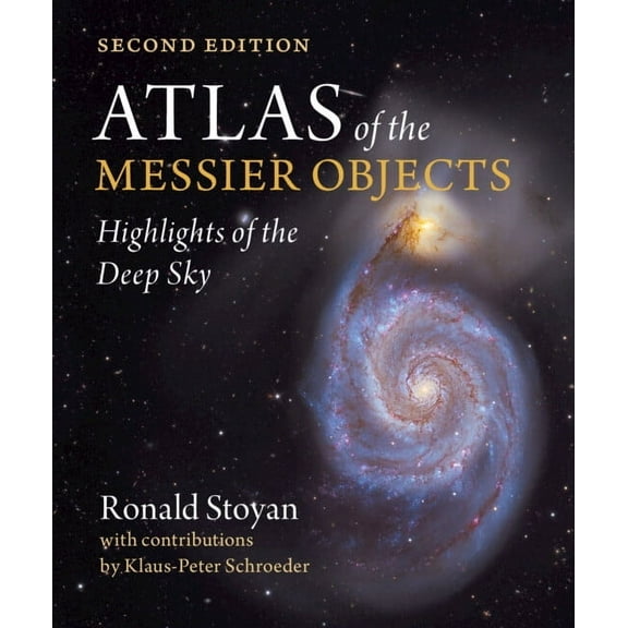 Atlas of the Messier Objects: Highlights of the Deep Sky, (Hardcover)