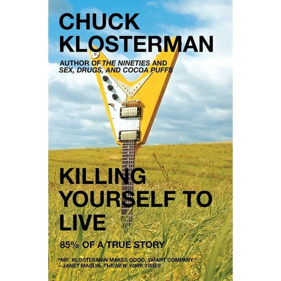 Killing Yourself to Live: 85% of a True Story, (Paperback)