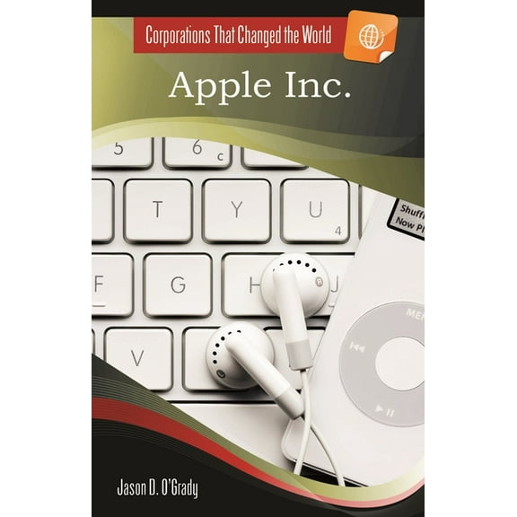 Corporations That Changed the World Apple Inc., (Hardcover)