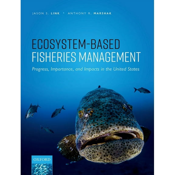 Ecosystem-Based Fisheries Management: Progress, Importance, and Impacts in the United States, (Hardcover)