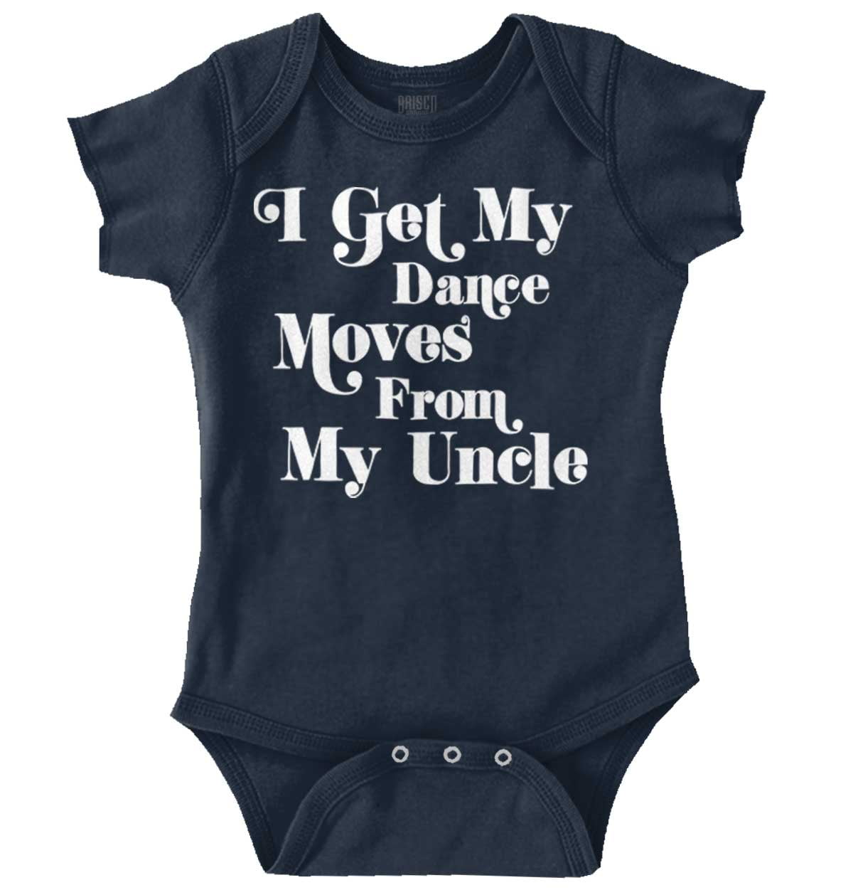 Uncle Newborn Romper Bodysuit For Babies Got Moves From
